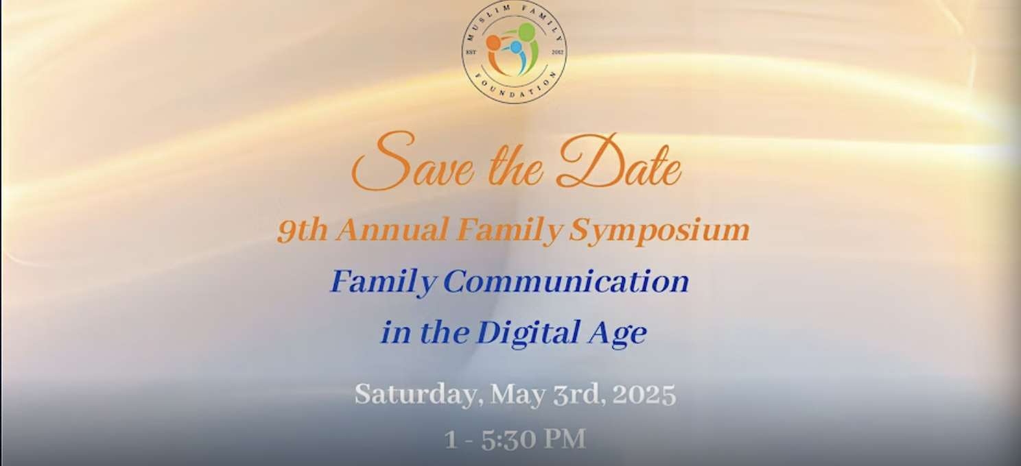 Muslim Family Foundation's 9th Annual Family Symposium